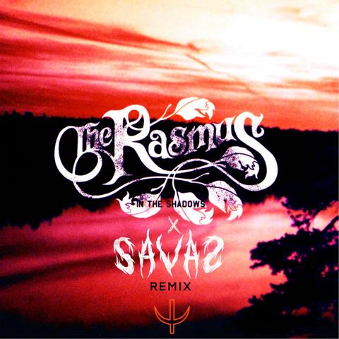 The Rasmus - In the Shadows (SAVAS Remix) [Free Download]封面