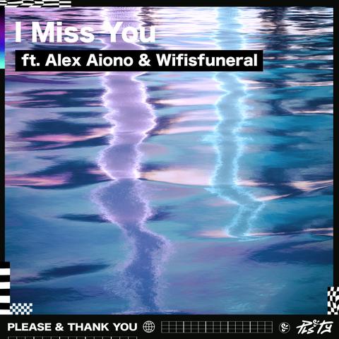 I Miss You (feat. Alex Aiono & wifisfuneral)